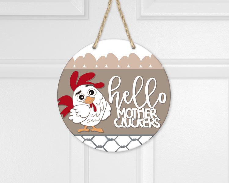 HELLO MOTHER CLUCKERS DOOR HANGER