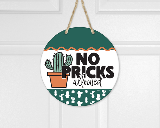 NO PRICKS ALLOWED DOOR HANGER